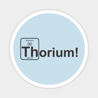 Thorium! black Magnet